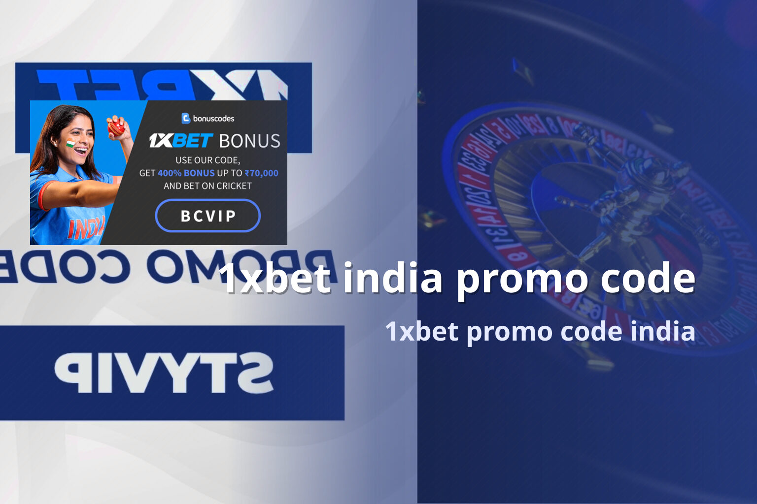 1xbet india promo code 1xbet promo code india
