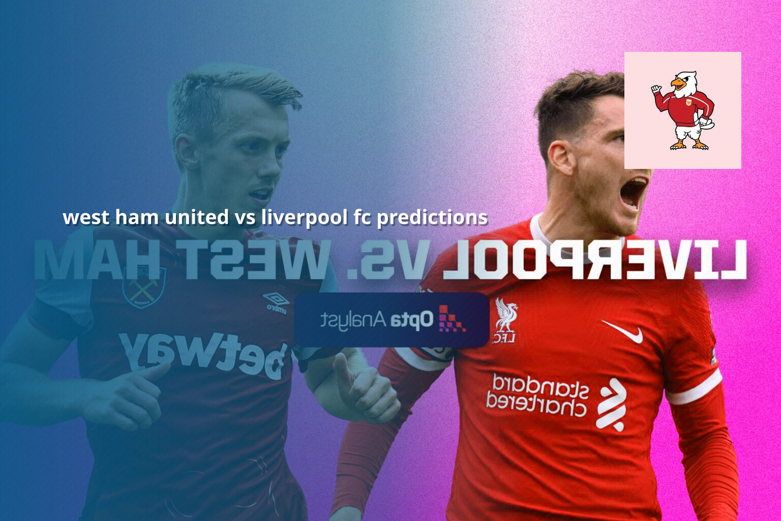 west ham united vs liverpool fc predictions - sportsbook
