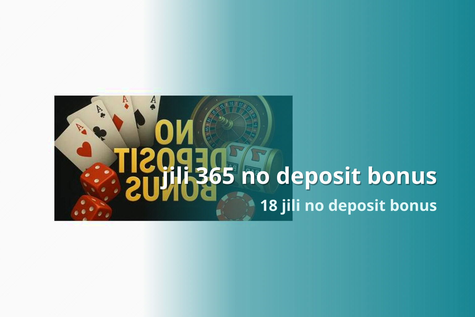 jili 365 no deposit bonus 18 jili no deposit bonus