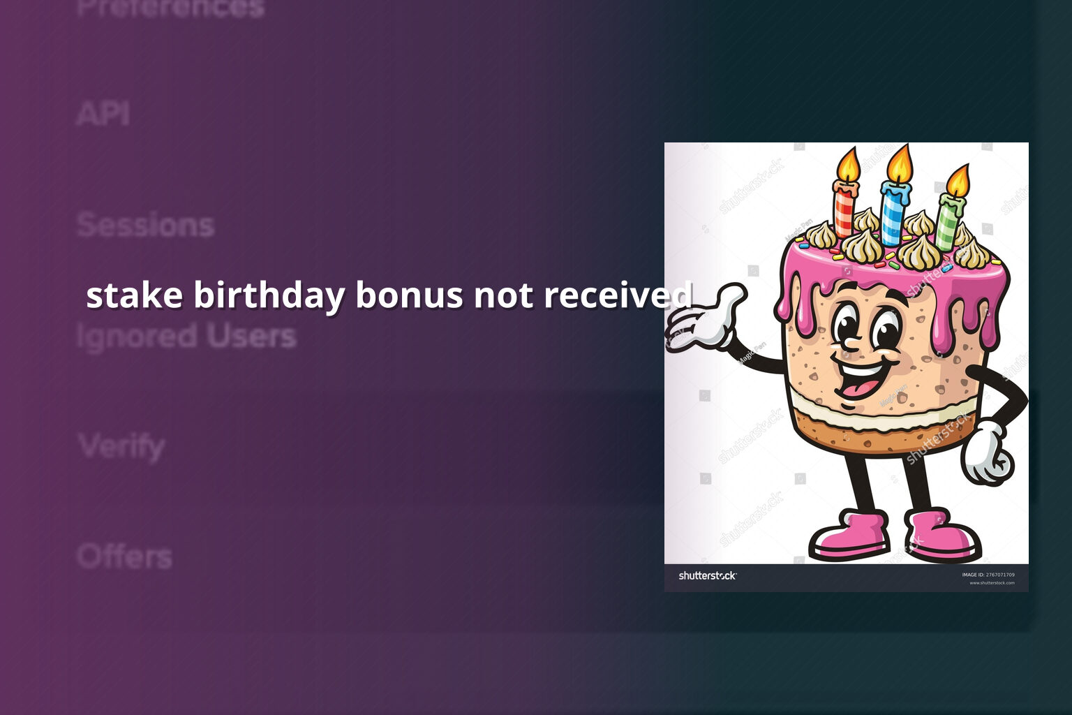 stake birthday bonus not received - gaming_brand