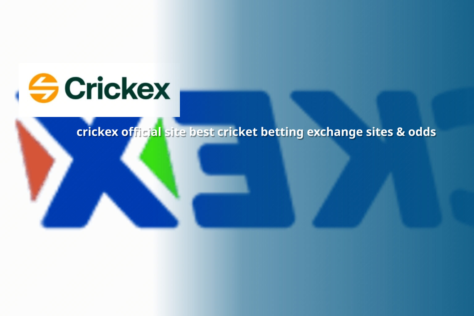 crickex official site best cricket betting exchange sites & odds - การพนัน