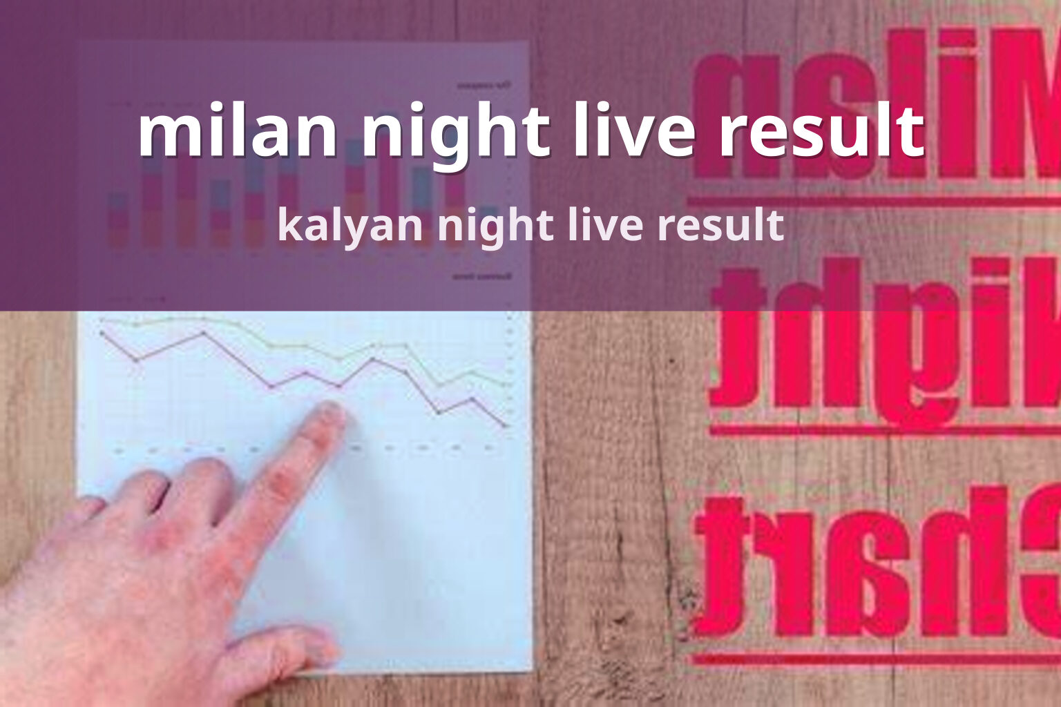 milan night live result kalyan night live result
