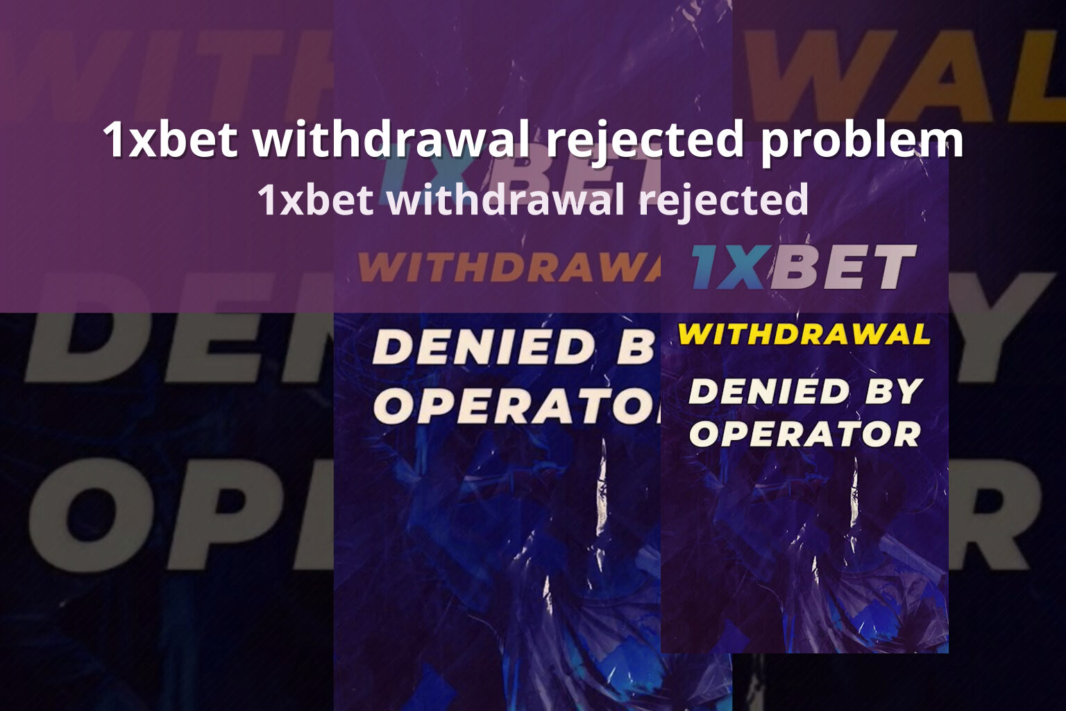 1xbet withdrawal rejected problem 1xbet withdrawal rejected