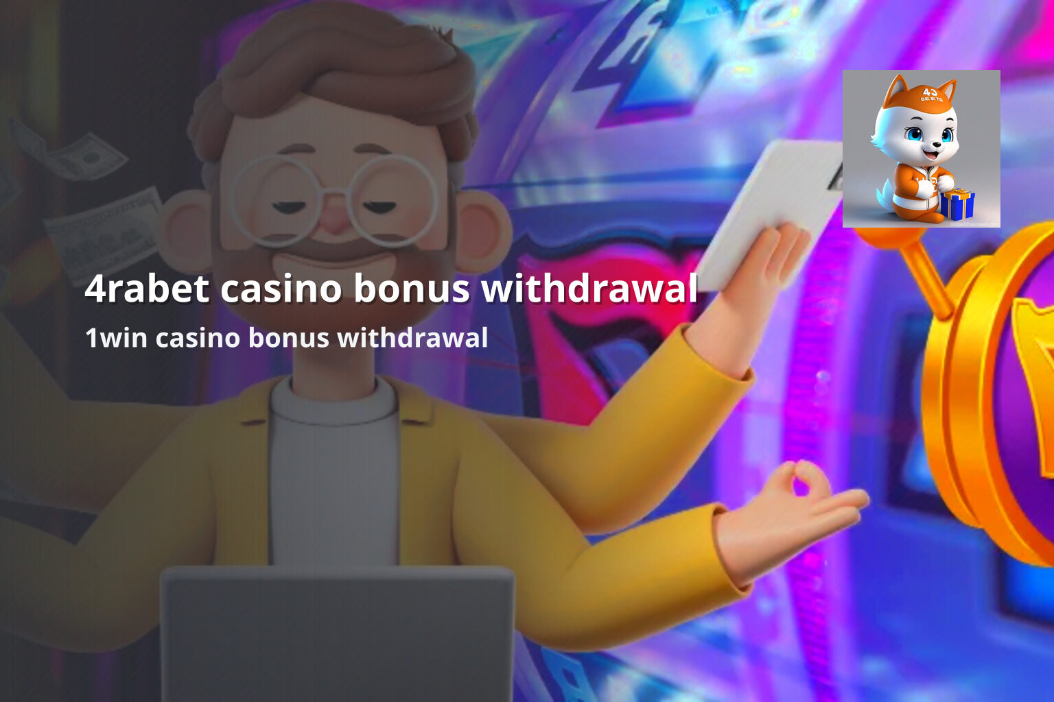 4rabet casino bonus withdrawal 1win casino bonus withdrawal