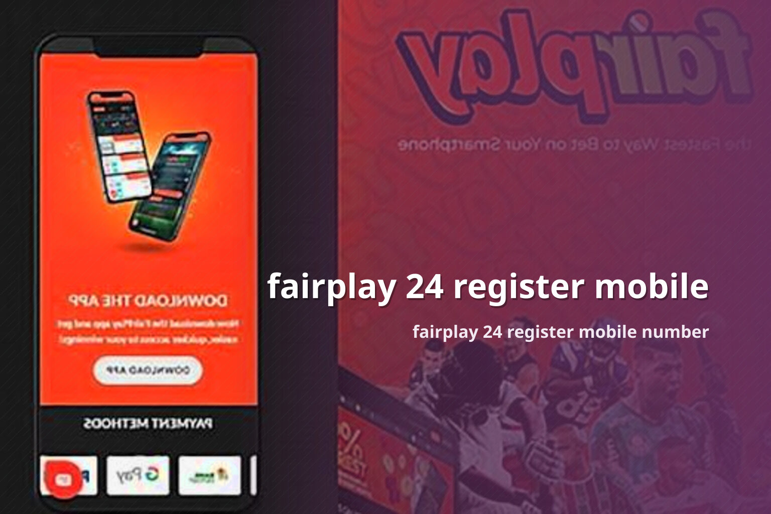 fairplay 24 register mobile fairplay 24 register mobile number