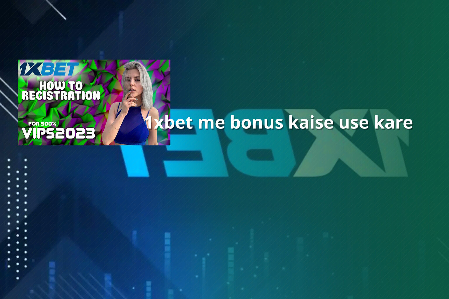 1xbet me bonus kaise use kare - gaming_brand