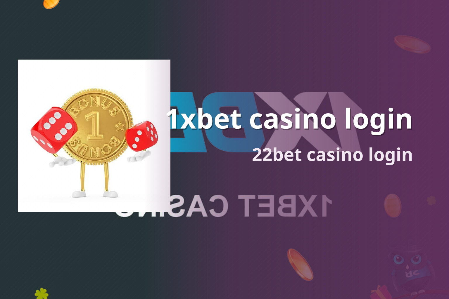 1xbet casino login 22bet casino login