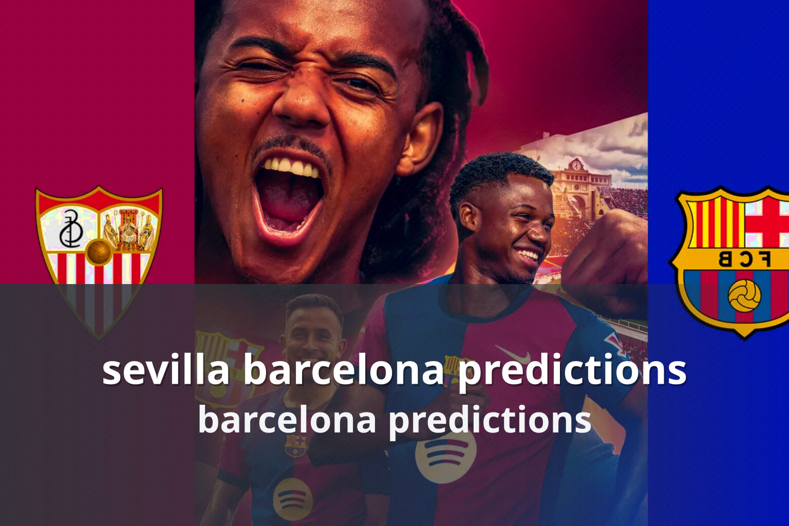 sevilla barcelona predictions barcelona predictions