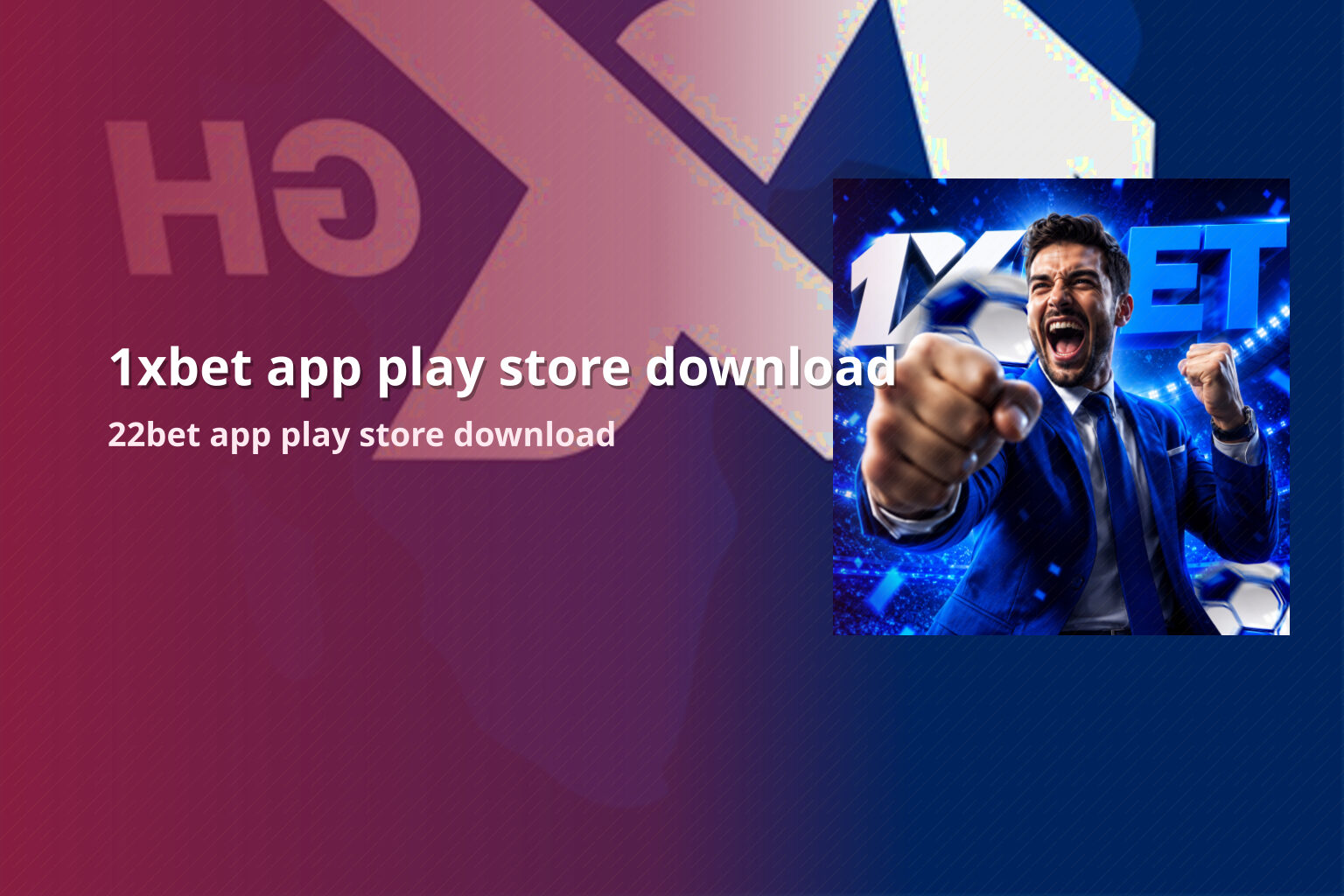 1xbet app play store download 22bet app play store download