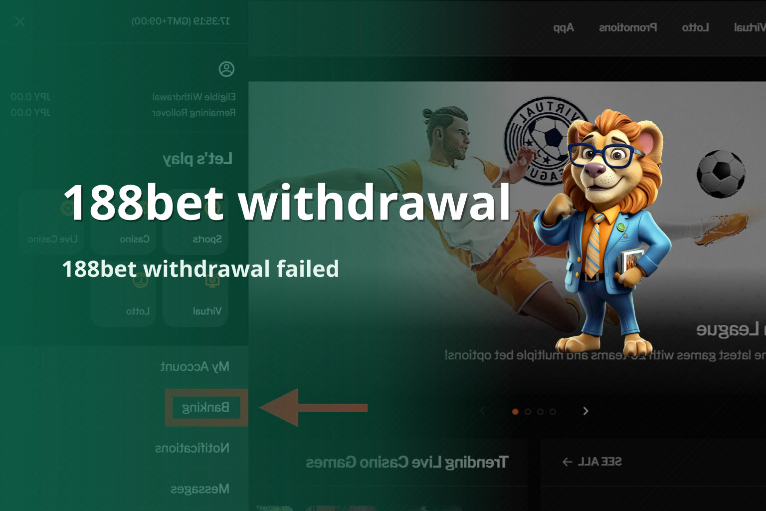 188bet withdrawal 188bet withdrawal failed