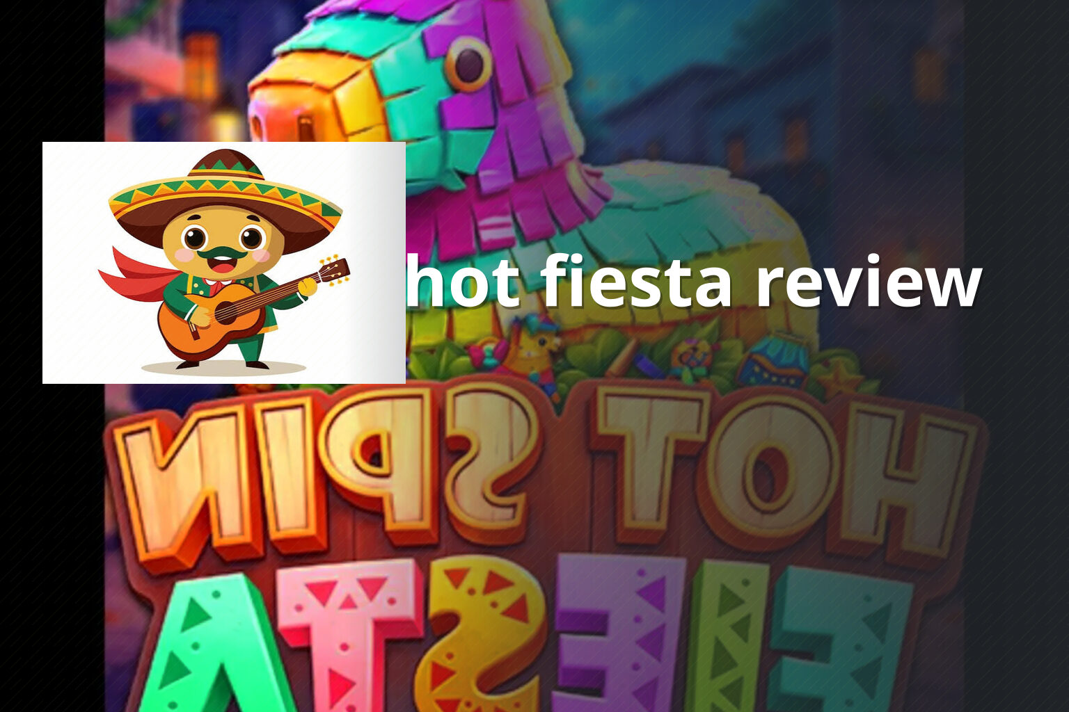hot fiesta review - slots