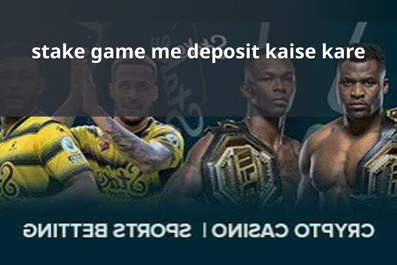 stake game me deposit kaise kare - gaming_brand