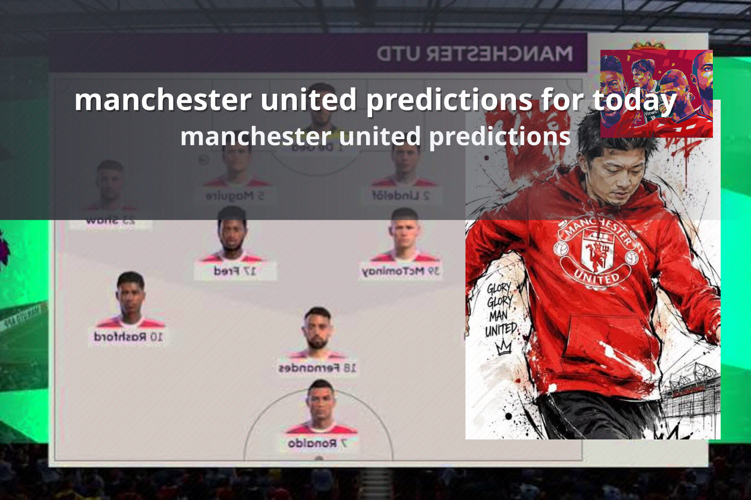 manchester united predictions for today manchester united predictions
