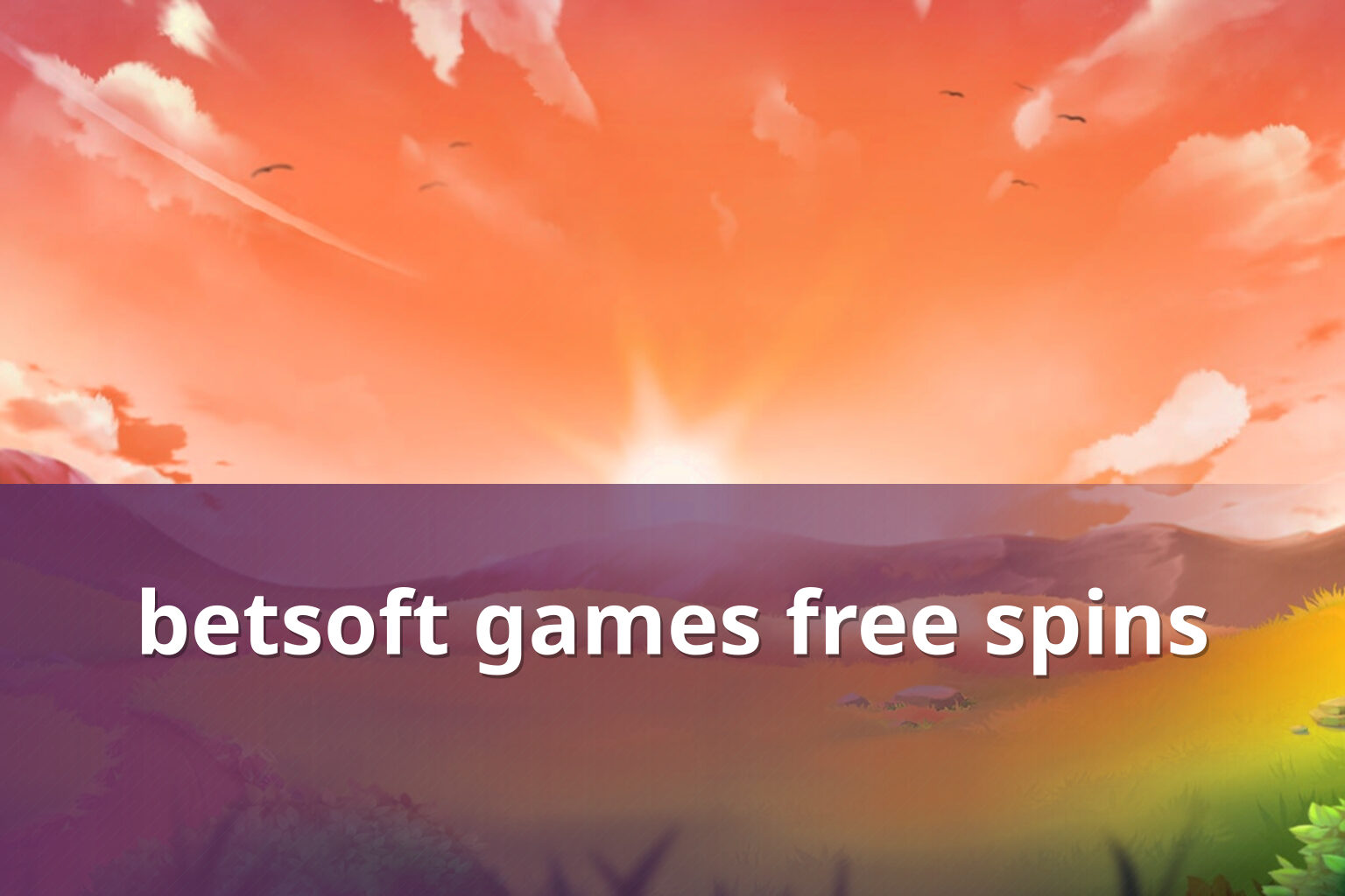 betsoft games free spins - payment_and_bonus