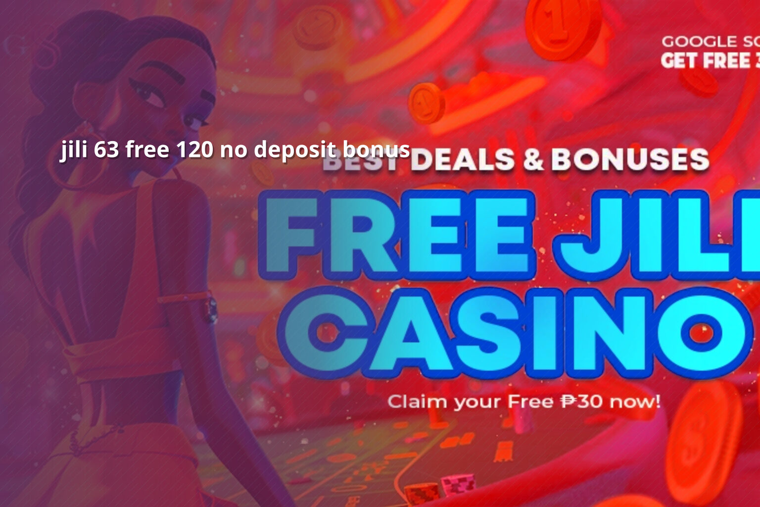 jili 63 free 120 no deposit bonus - slots