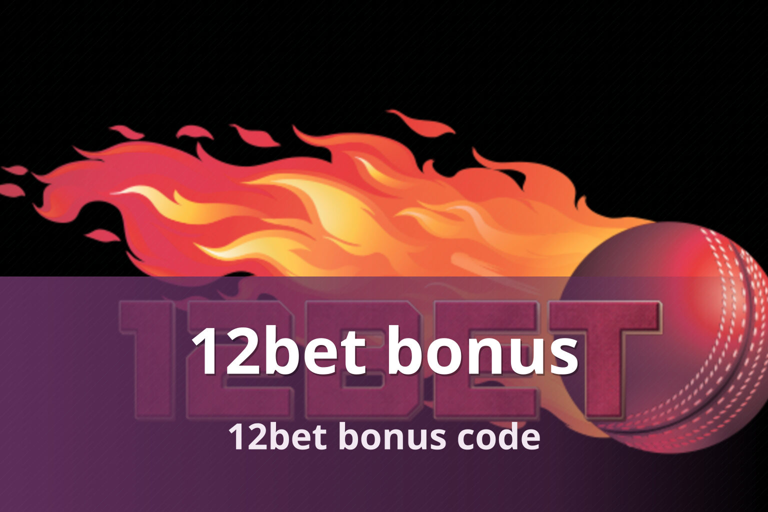 12bet bonus 12bet bonus code