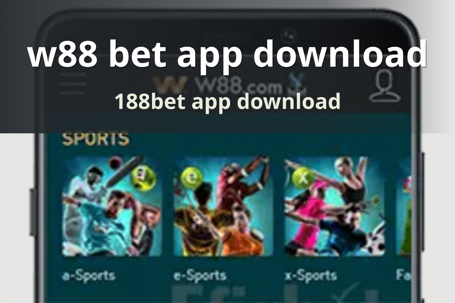 w88 bet app download 188bet app download