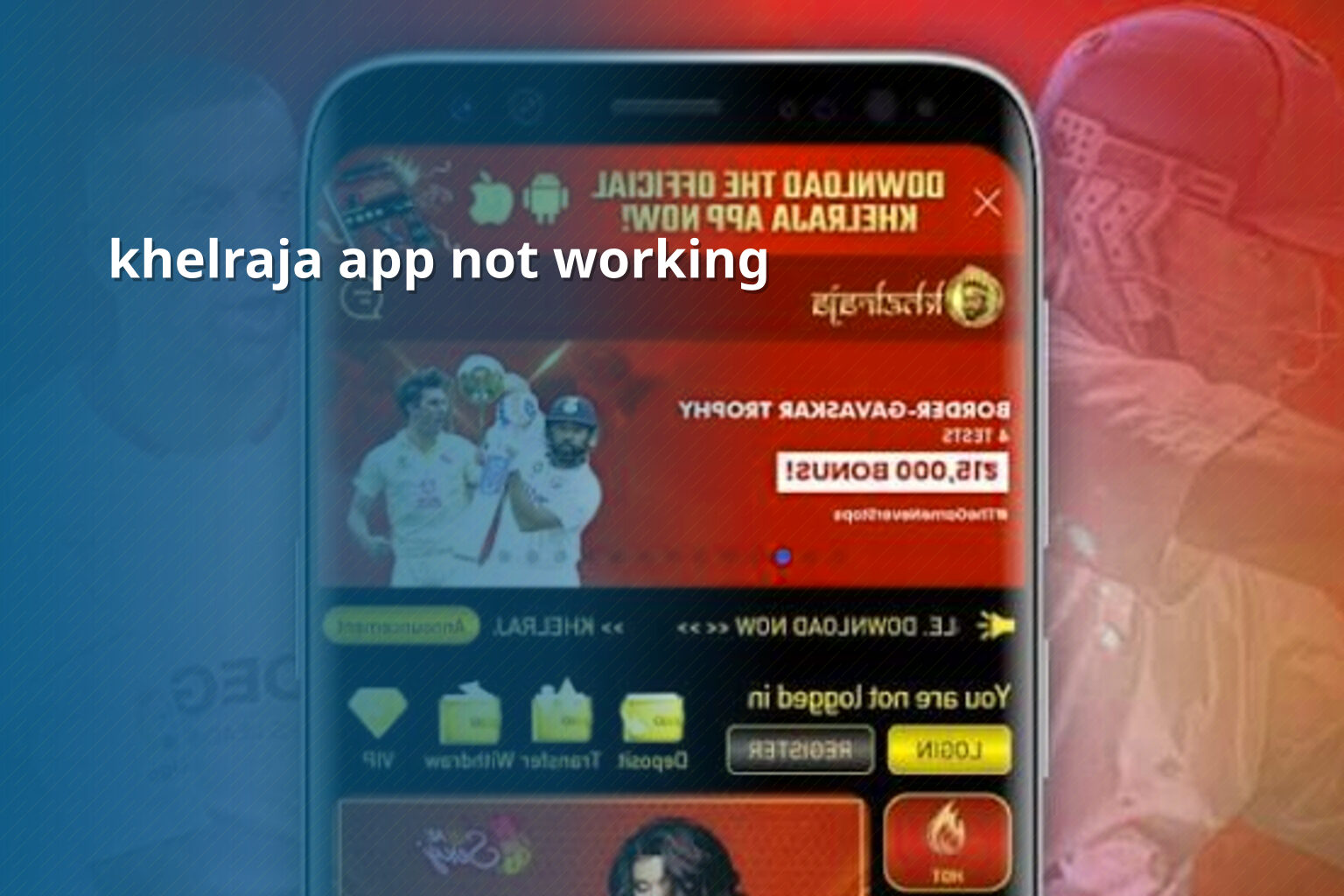 khelraja app not working - gaming_brand