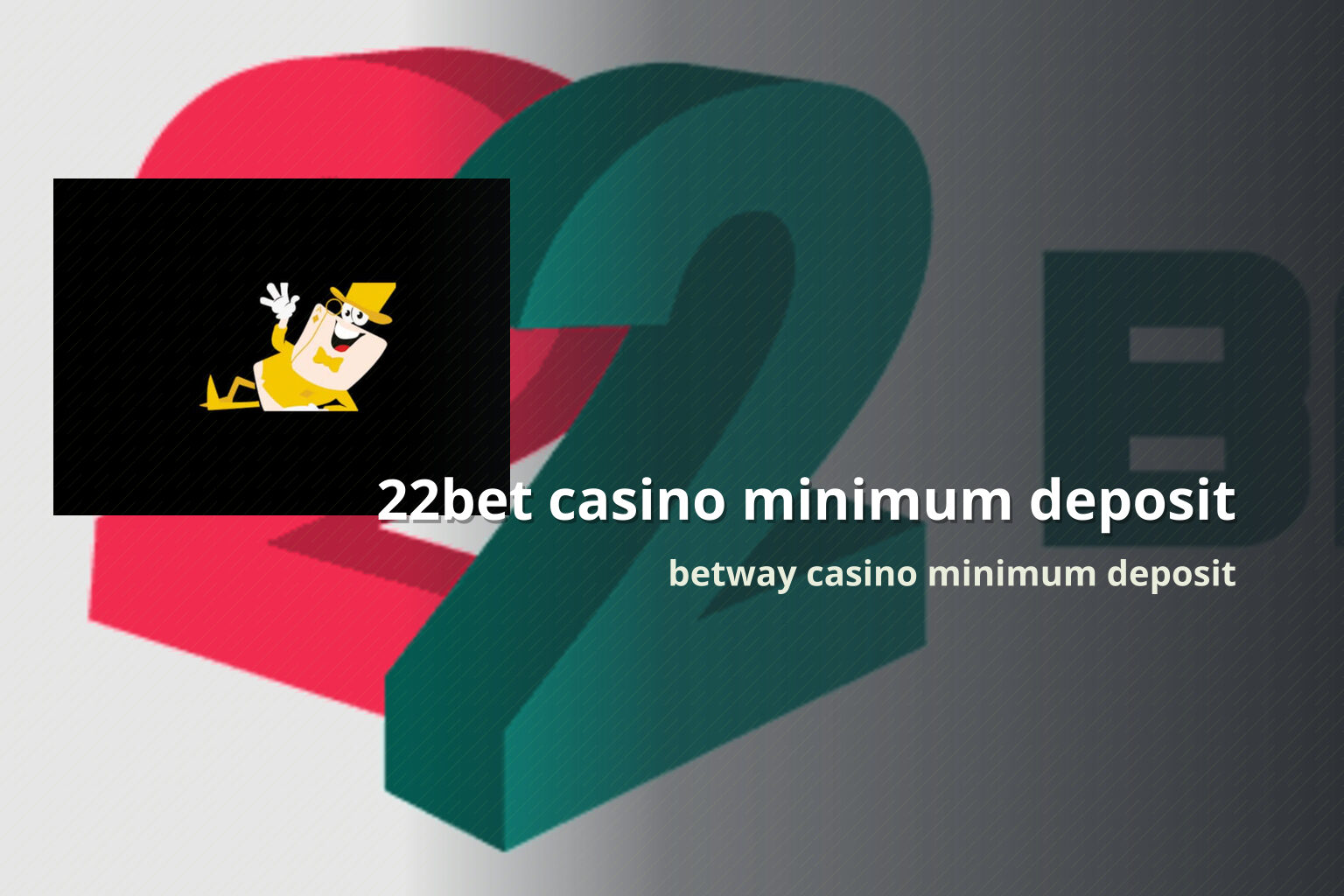 22bet casino minimum deposit betway casino minimum deposit