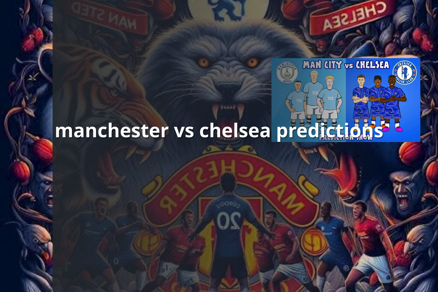 manchester vs chelsea predictions - sportsbook