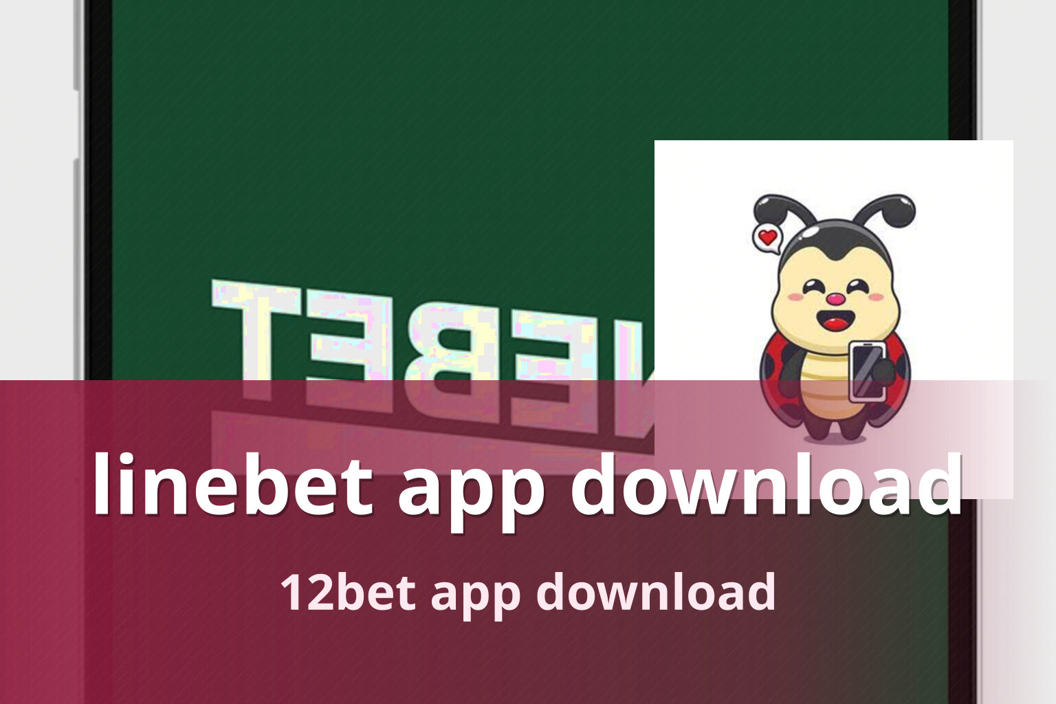 linebet app download 12bet app download