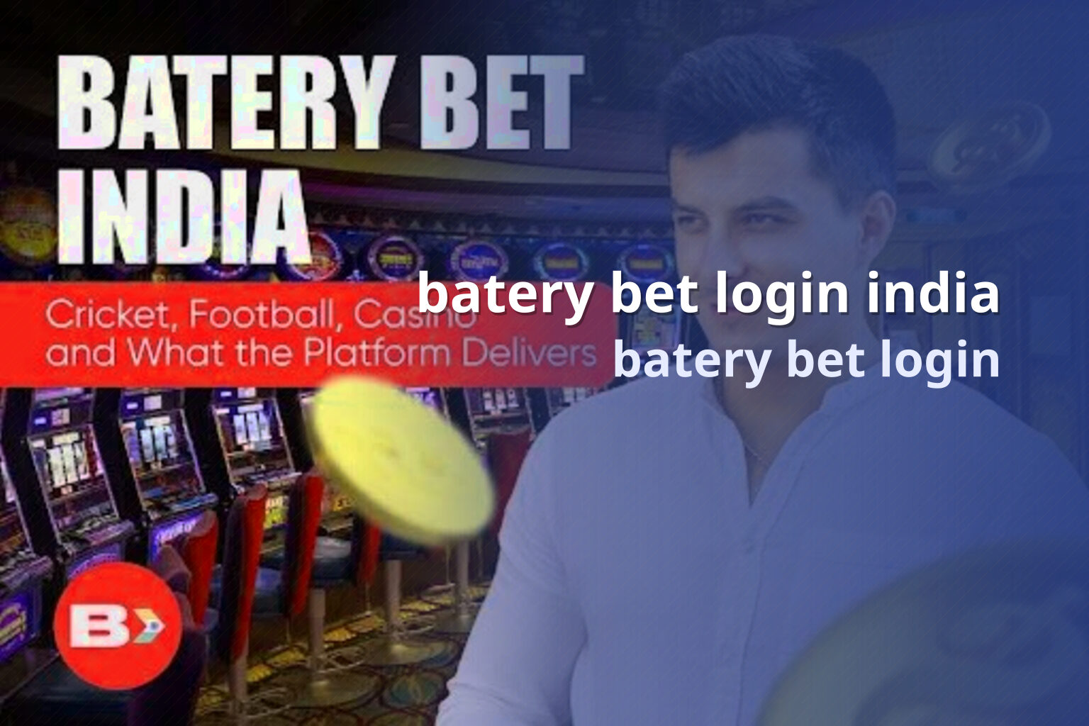 batery bet login india batery bet login