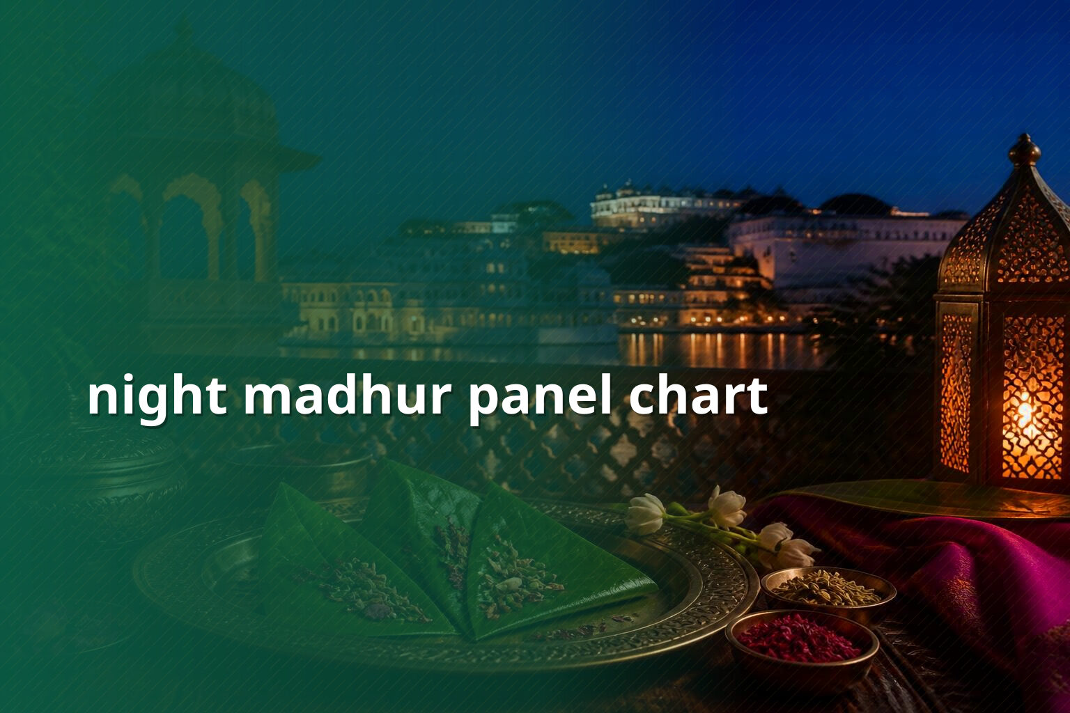 night madhur panel chart - slots