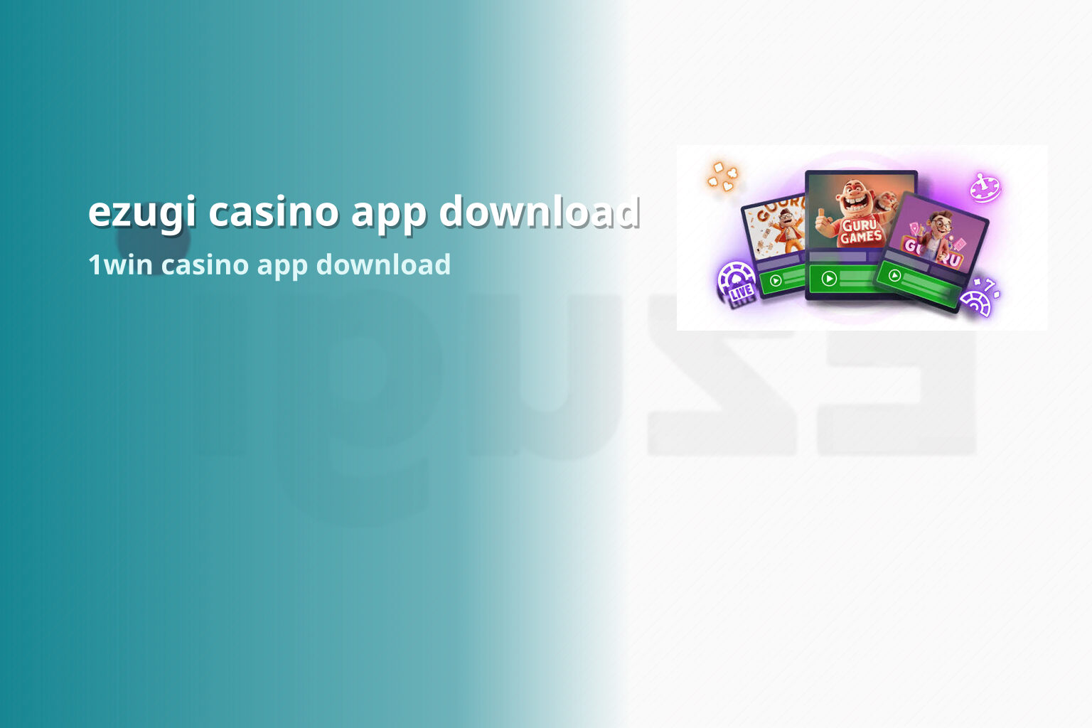 ezugi casino app download 1win casino app download