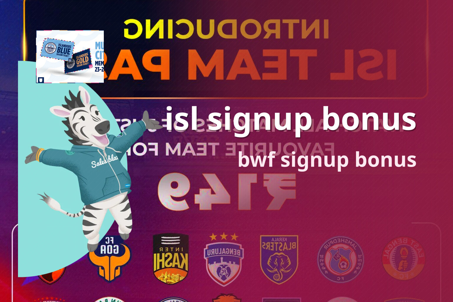 isl signup bonus bwf signup bonus