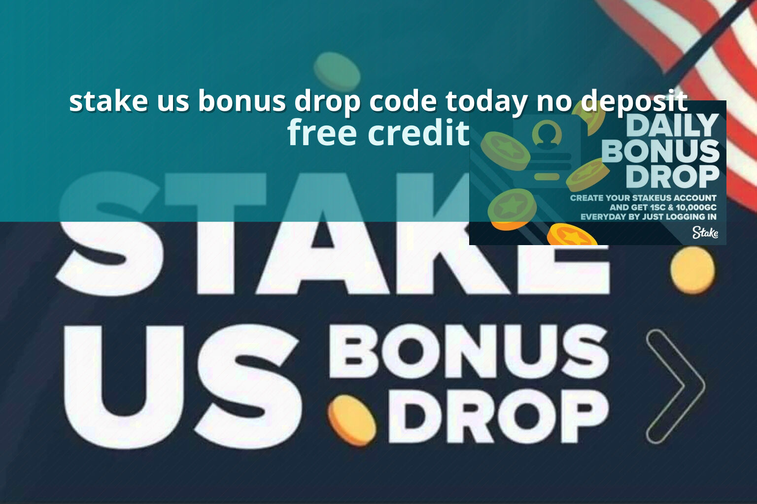 stake us bonus drop code today no deposit free credit
