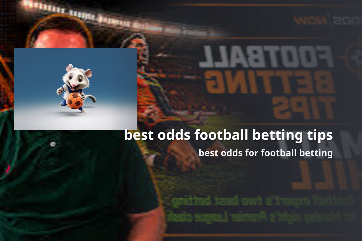 best odds football betting tips best odds for football betting