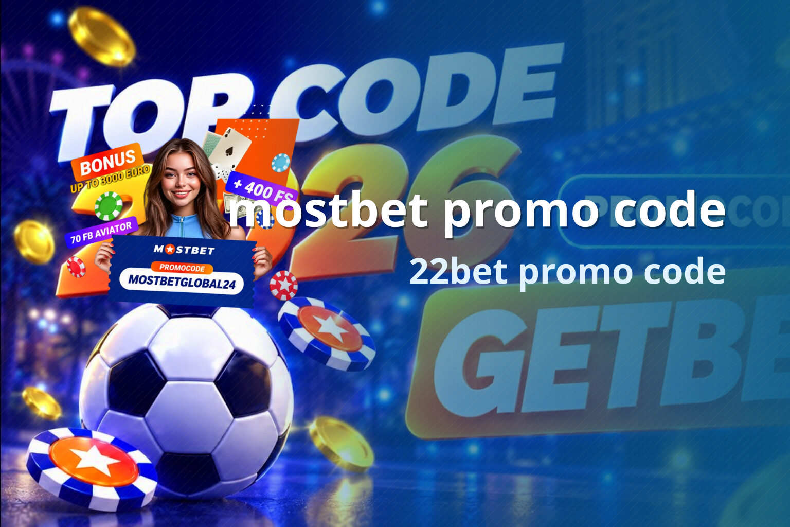 mostbet promo code 22bet promo code