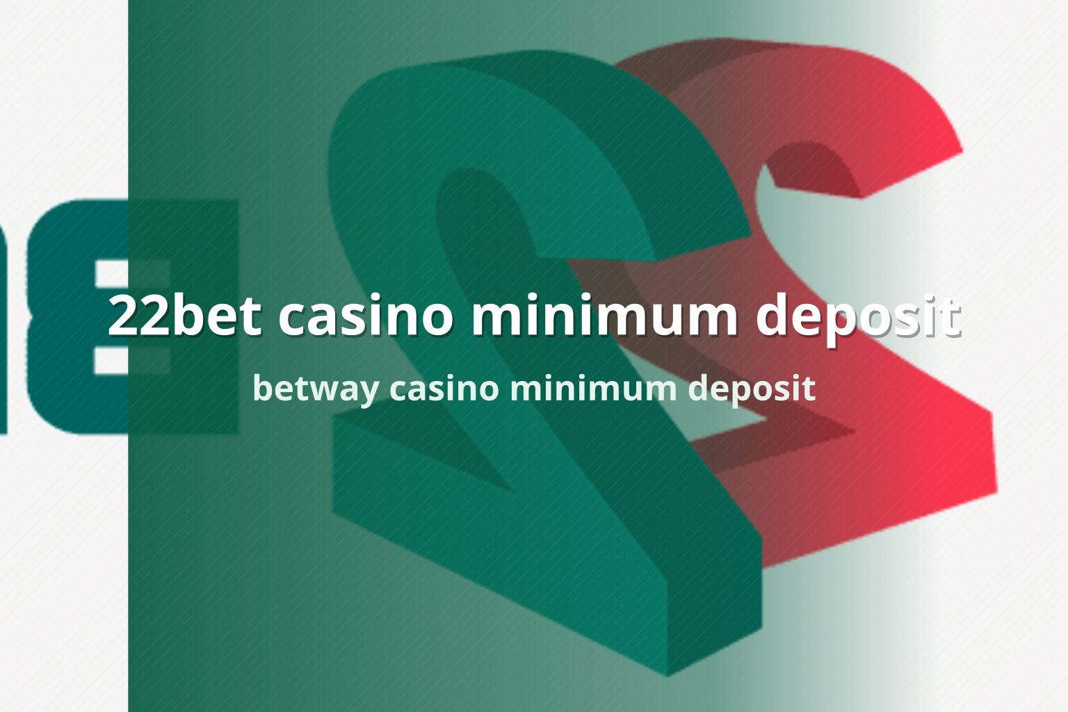 22bet casino minimum deposit betway casino minimum deposit