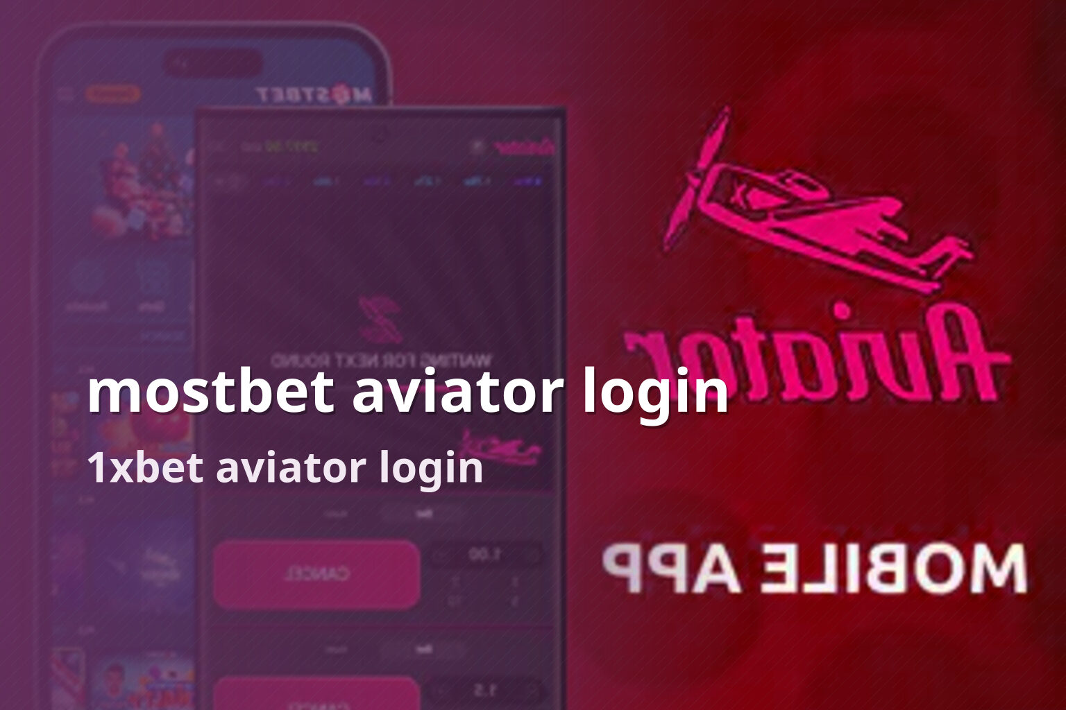 mostbet aviator login 1xbet aviator login