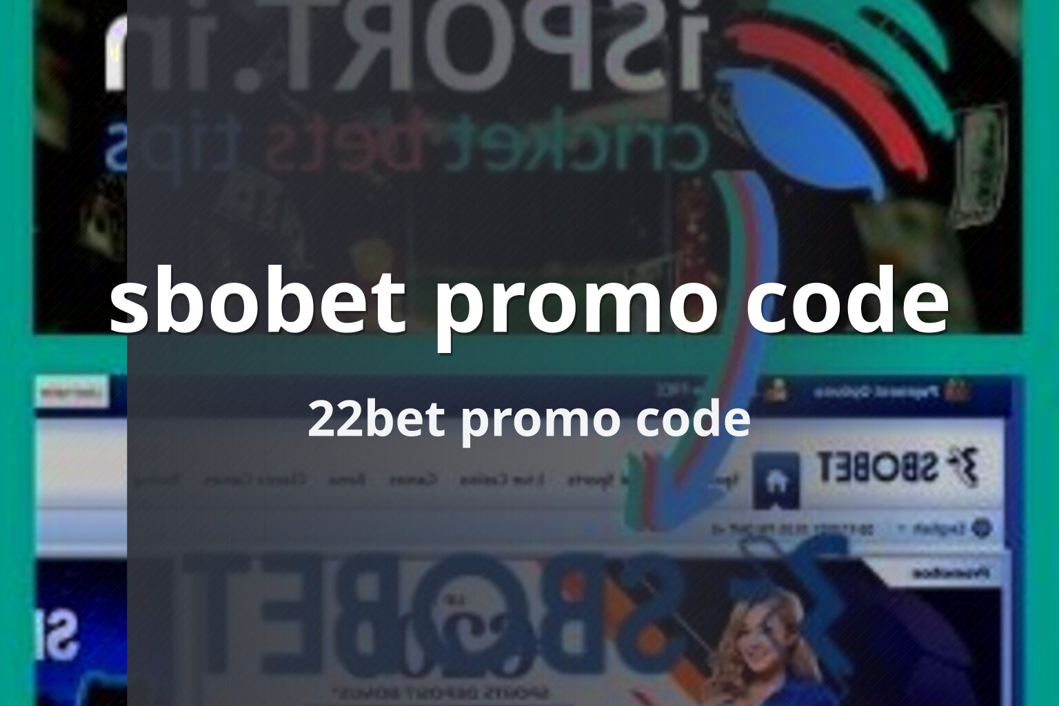 sbobet promo code 22bet promo code