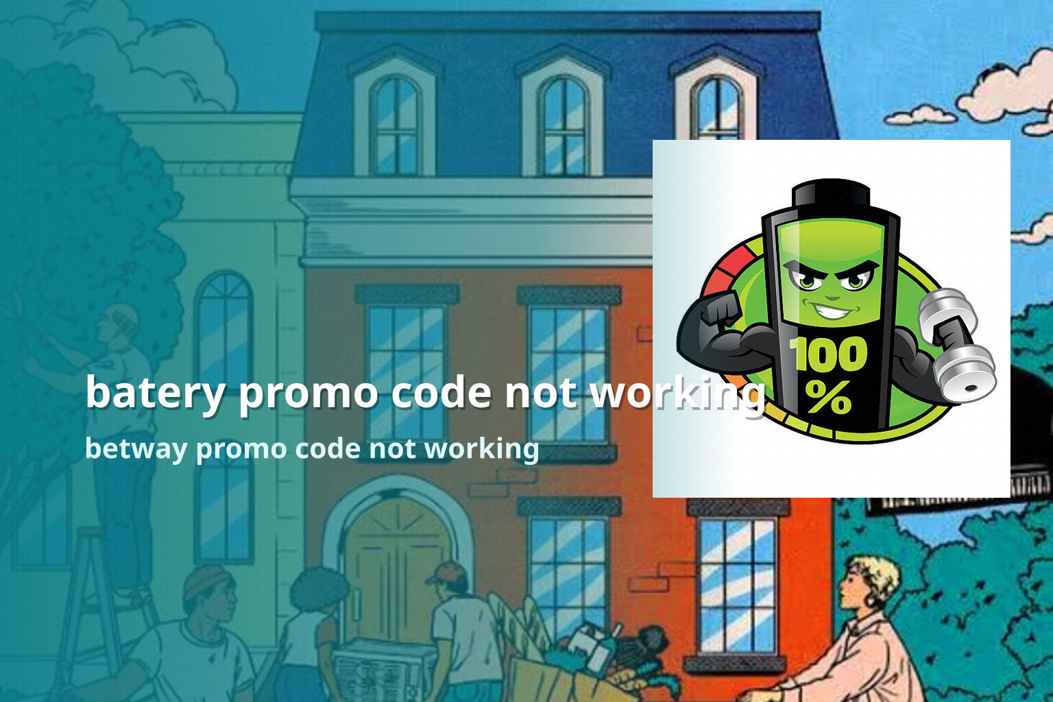 batery promo code not working betway promo code not working
