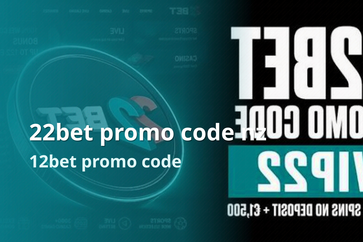 22bet promo code nz 12bet promo code