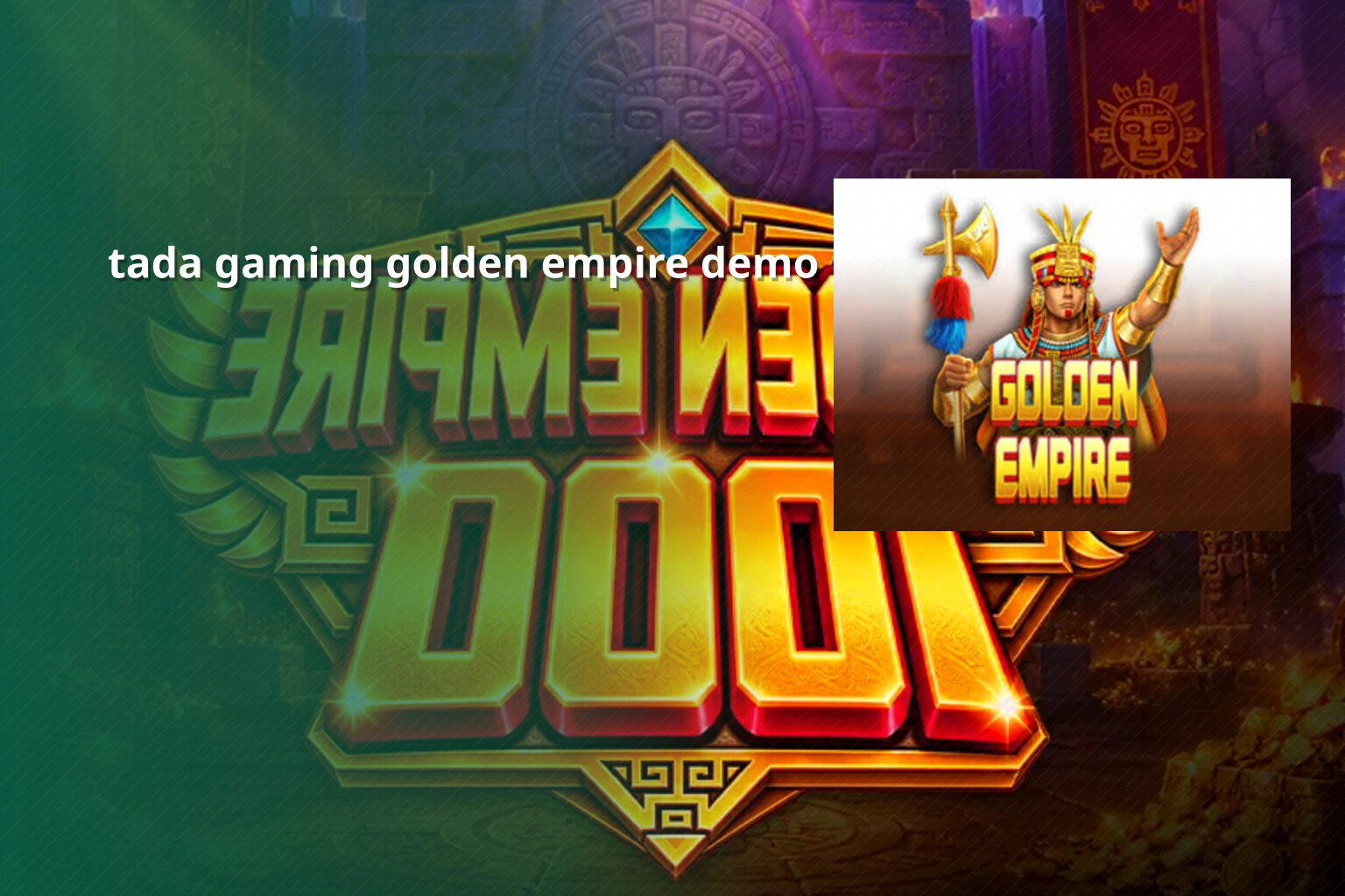 tada gaming golden empire demo - slots