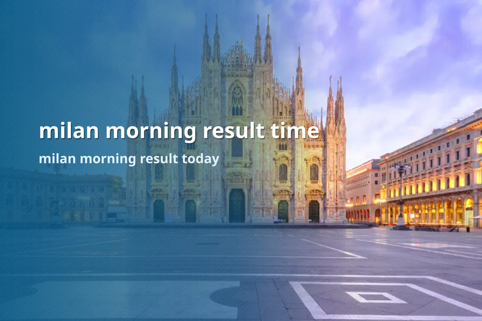 milan morning result time milan morning result today