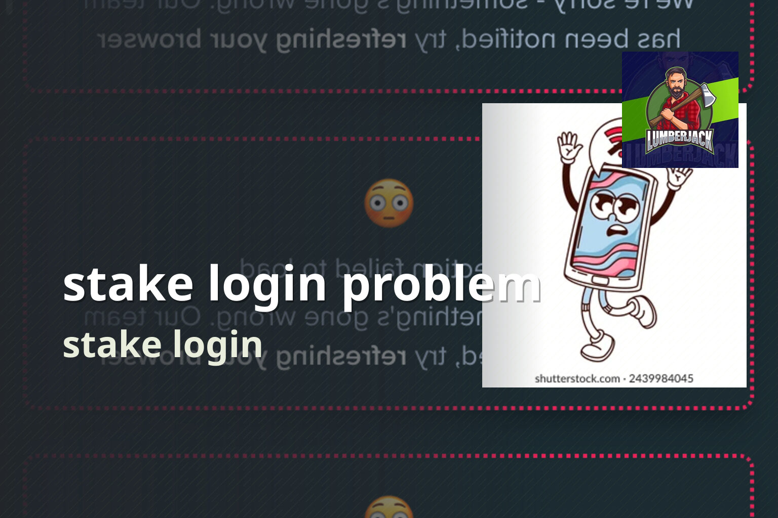 stake login problem - gaming_brand