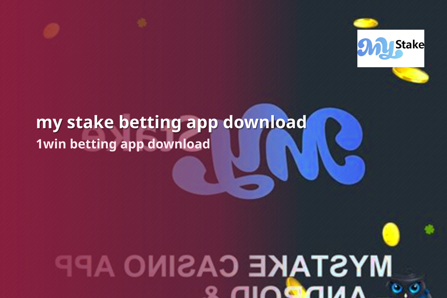 my stake betting app download 1win betting app download