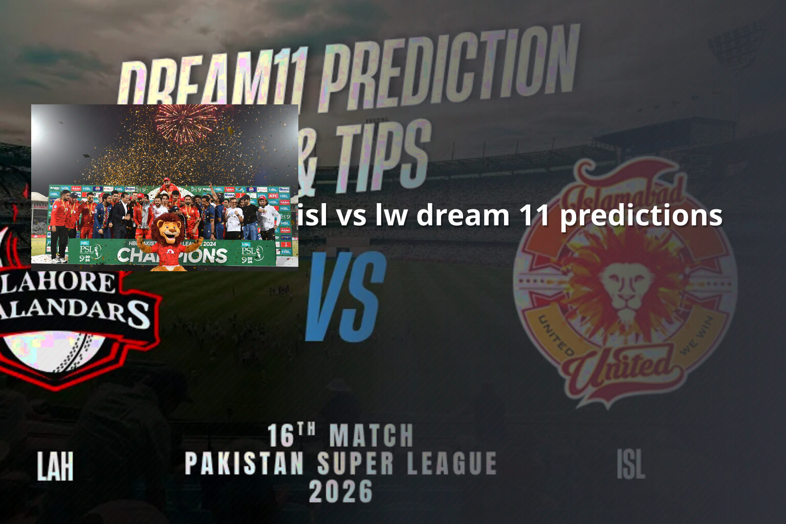 isl vs lw dream 11 predictions - sportsbook