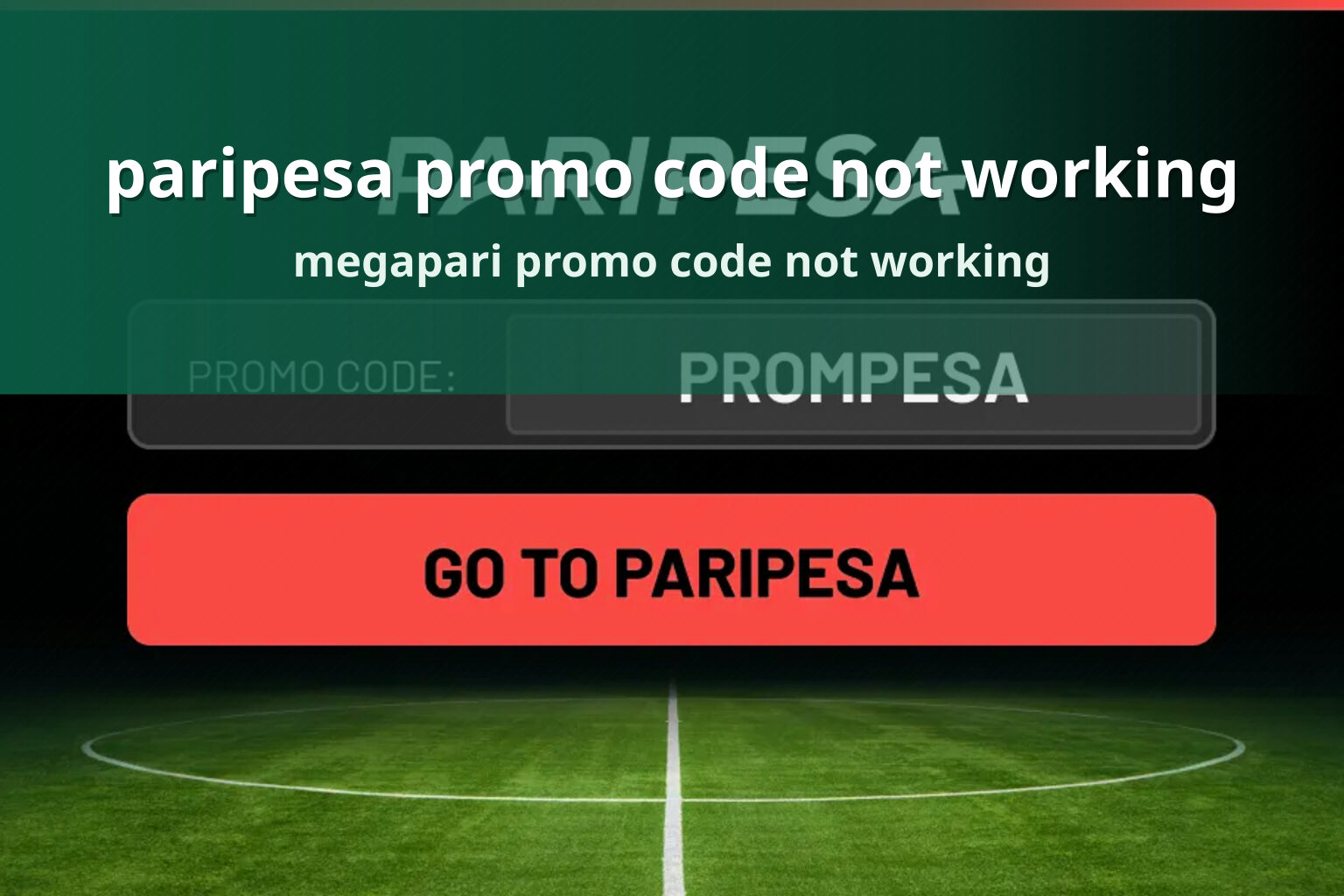 paripesa promo code not working megapari promo code not working