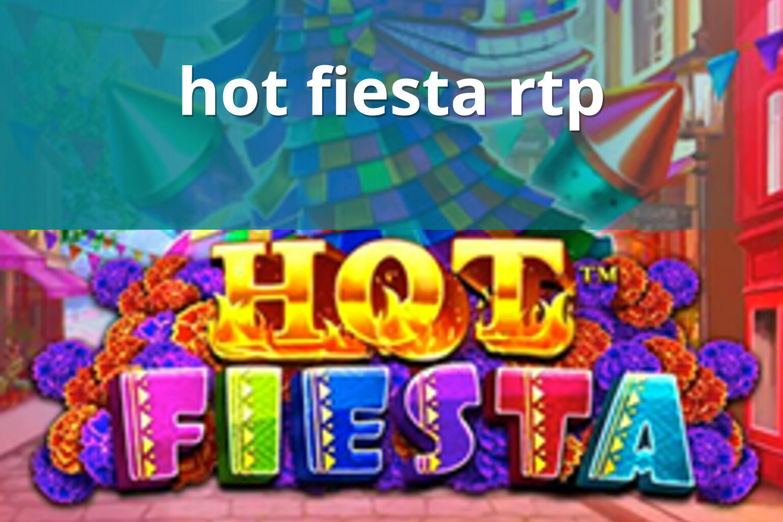 hot fiesta rtp - slots