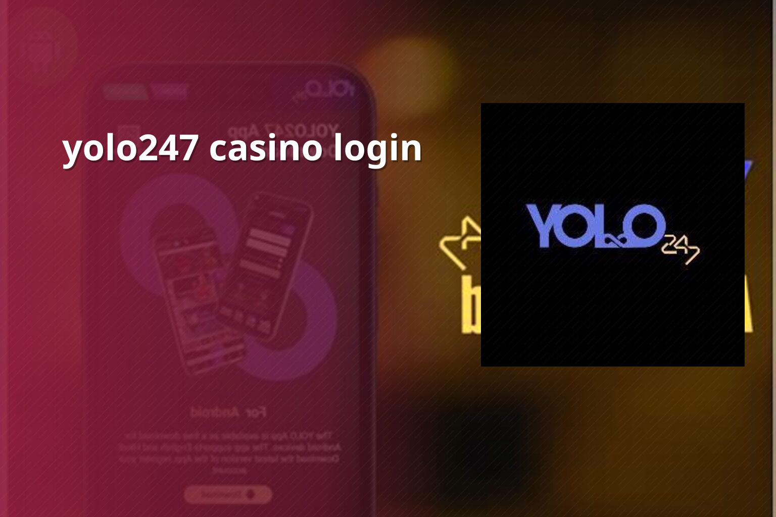 yolo247 casino login - gaming_brand