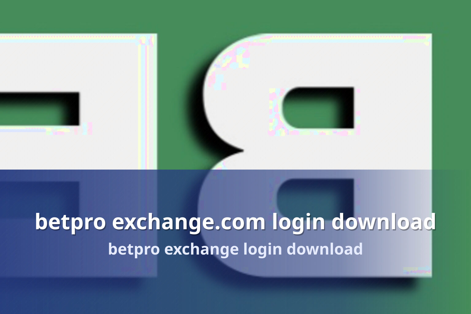 betpro exchange.com login download betpro exchange login download