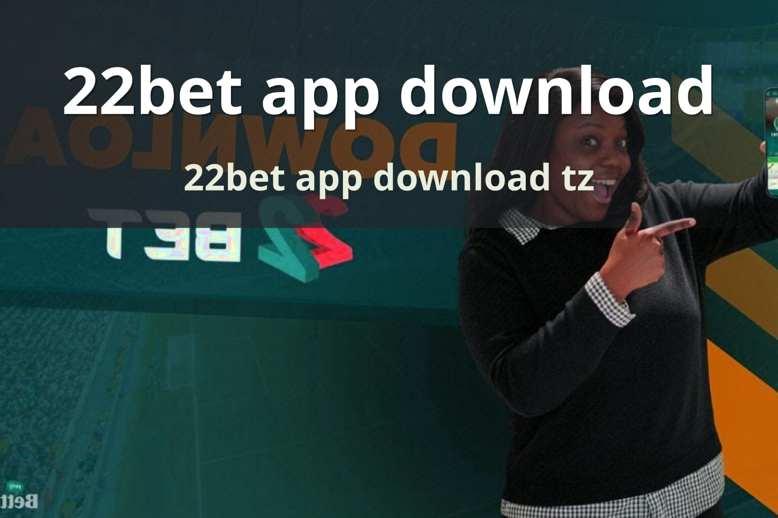 22bet app download 22bet app download tz