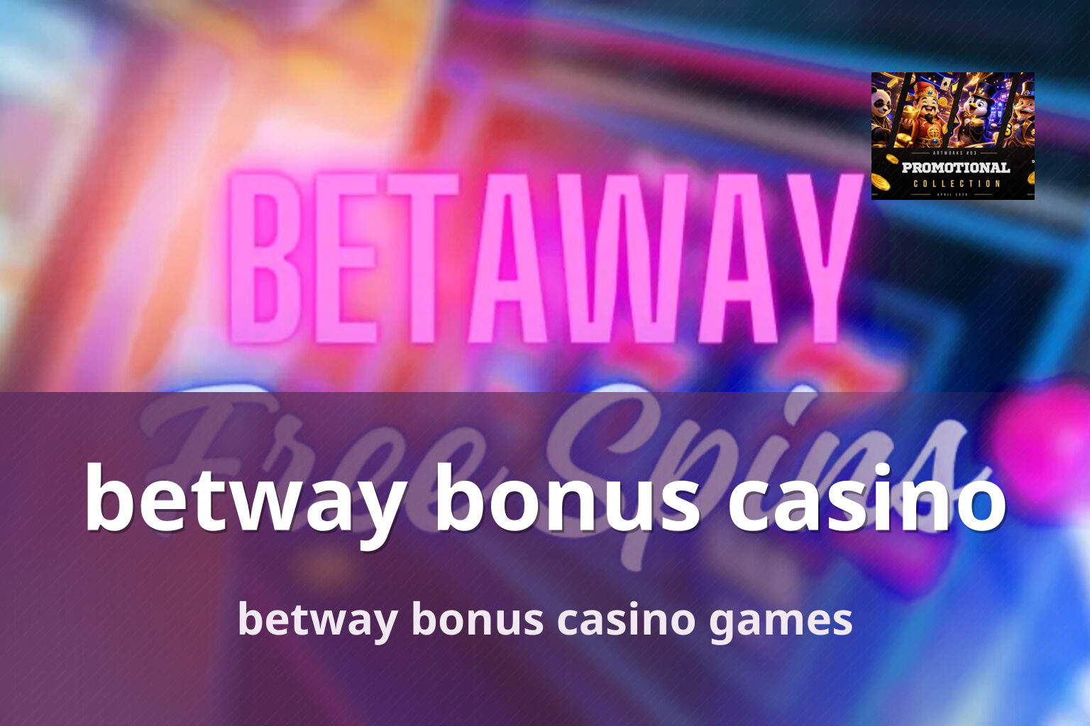betway bonus casino betway bonus casino games