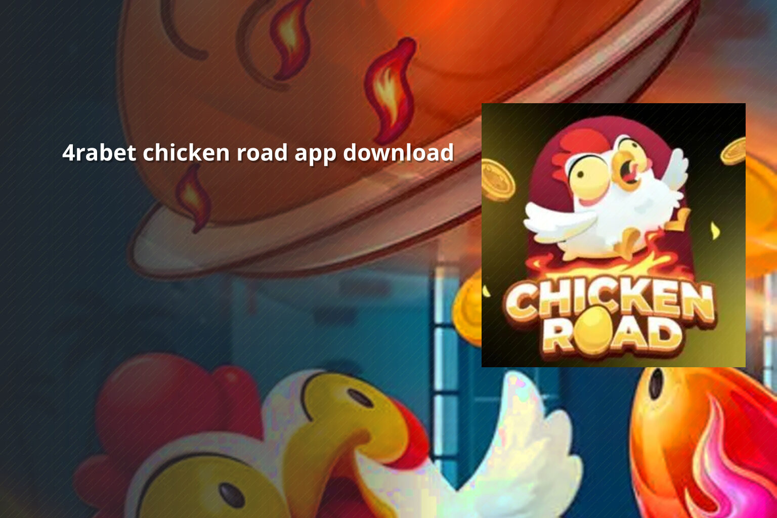 4rabet chicken road app download - gaming_brand