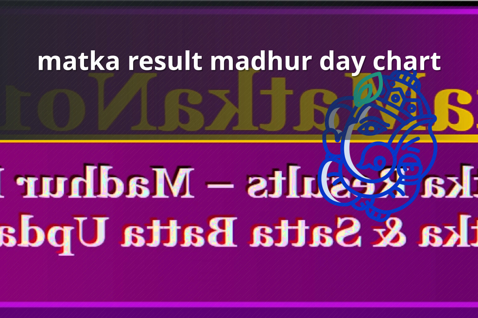 matka result madhur day chart - matka_satta